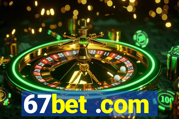 67bet .com